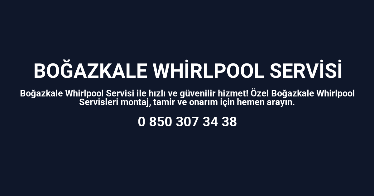 Boğazkale Whirlpool Servisi
